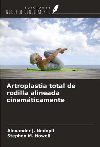 Artroplastia total de rodilla alineada cinemáticamente