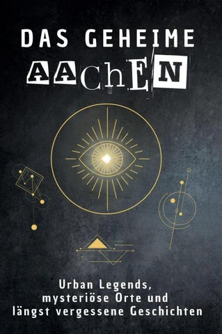 Das geheime Aachen