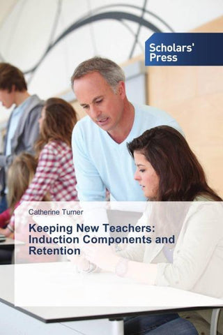 Keeping New Teachers: Induction Components and Retention