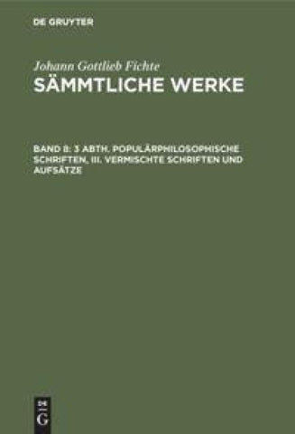 3 Abth. Populärphilosophische Schriften, III. Vermischte Schriften und Aufsätze
