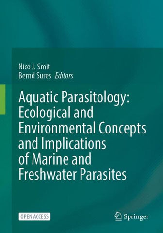 Aquatic Parasitology: Ecological and Environmental Concepts and Implications of Marine and Freshwater Parasites