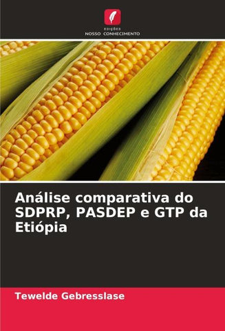 Análise comparativa do SDPRP, PASDEP e GTP da Etiópia