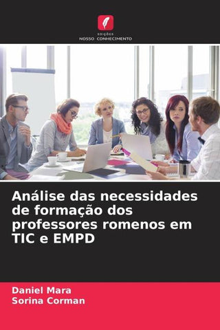 Análise das necessidades de formação dos professores romenos em TIC e EMPD