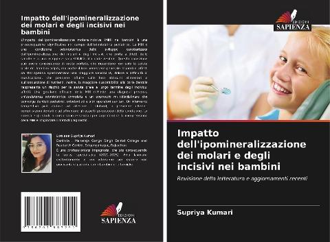 Impatto dell'ipomineralizzazione dei molari e degli incisivi nei bambini