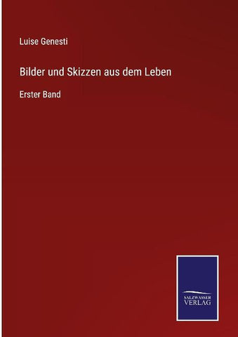 Bilder und Skizzen aus dem Leben
