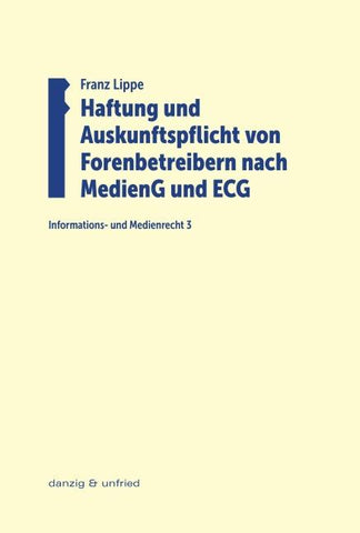 Haftung und Auskunftspflicht von Forenbetreibern nach MedienG und ECG