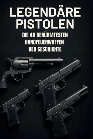 Legendäre Pistolen