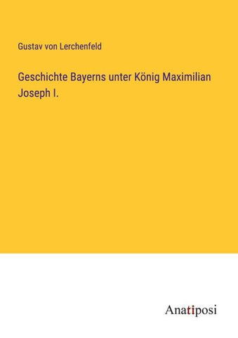 Geschichte Bayerns unter König Maximilian Joseph I.