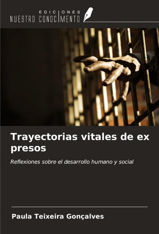 Trayectorias vitales de ex presos