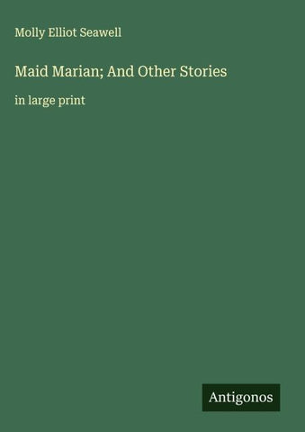 Maid Marian; And Other Stories