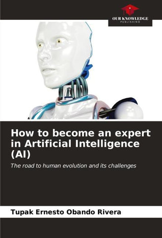 How to become an expert in Artificial Intelligence (AI)