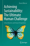 Achieving Sustainability: The Ultimate Human Challenge