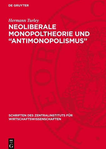 Neoliberale Monopoltheorie und „Antimonopolismus“