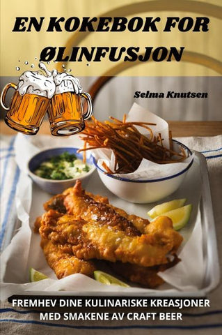 EN KOKEBOK FOR ØLINFUSJON