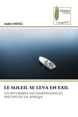 LE SOLEIL SE LEVA EN EXIL