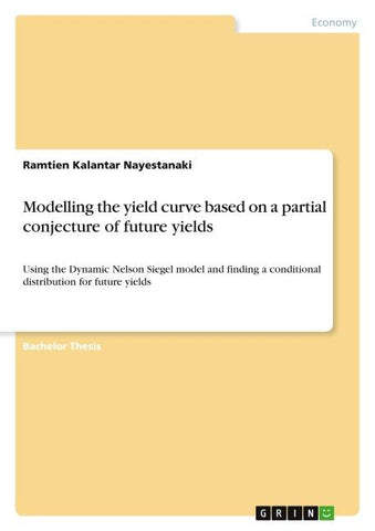 Modelling the yield curve based on a partial conjecture of future yields