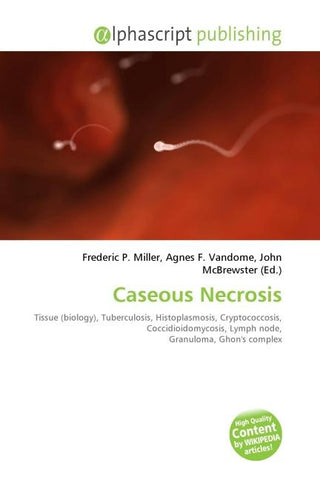 Caseous Necrosis