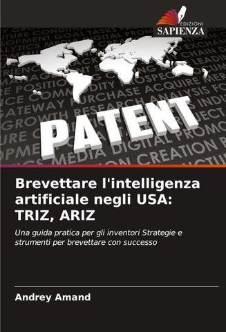 Brevettare l'intelligenza artificiale negli USA: TRIZ, ARIZ