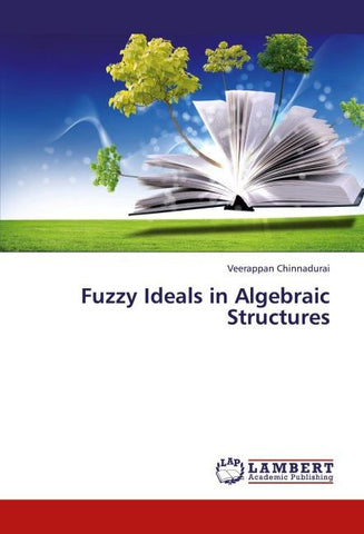 Fuzzy Ideals in Algebraic Structures
