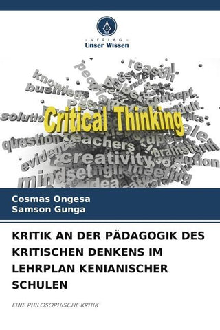KRITIK AN DER PÄDAGOGIK DES KRITISCHEN DENKENS IM LEHRPLAN KENIANISCHER SCHULEN