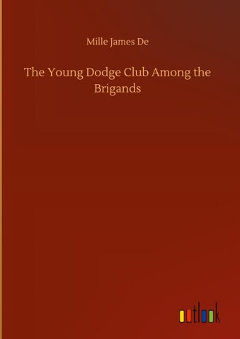 The Young Dodge Club Among the Brigands