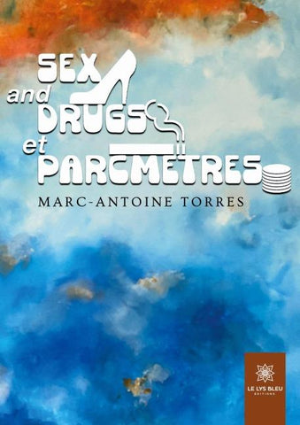 Sex and drugs et parcmètres