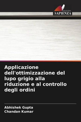 Applicazione dell'ottimizzazione del lupo grigio alla riduzione e al controllo degli ordini