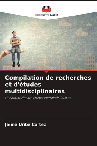 Compilation de recherches et d'études multidisciplinaires