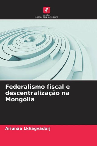 Federalismo fiscal e descentralização na Mongólia