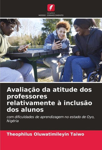 Avaliação da atitude dos professores relativamente à inclusão dos alunos