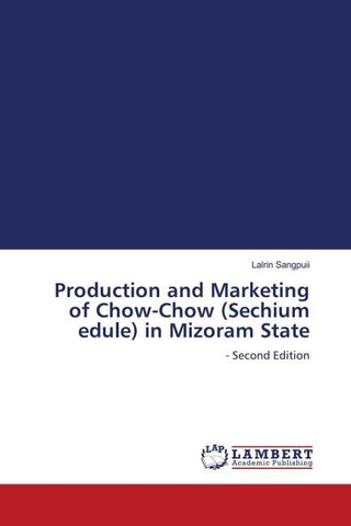 Production and Marketing of Chow-Chow (Sechium edule) in Mizoram State