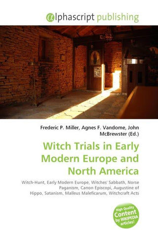 Witch Trials in Early Modern Europe and North America