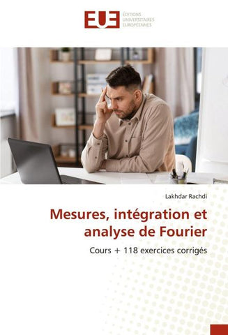 Mesures, intégration et analyse de Fourier