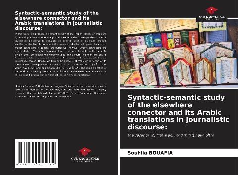 Syntactic-semantic study of the elsewhere connector and its Arabic translations in journalistic discourse: