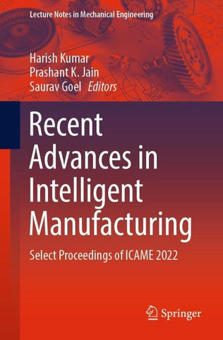Recent Advances in Intelligent Manufacturing