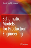 Schematic Models for Production Engineering
