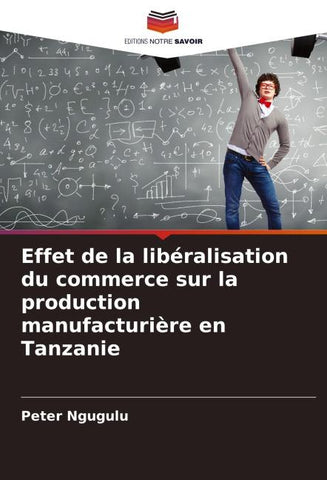 Effet de la libéralisation du commerce sur la production manufacturière en Tanzanie