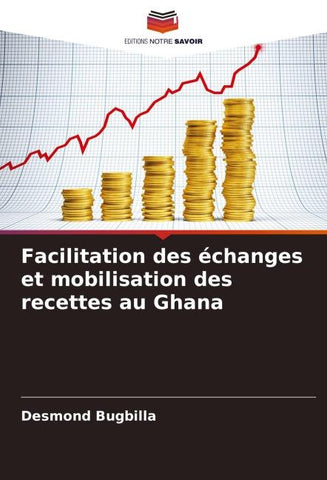Facilitation des échanges et mobilisation des recettes au Ghana