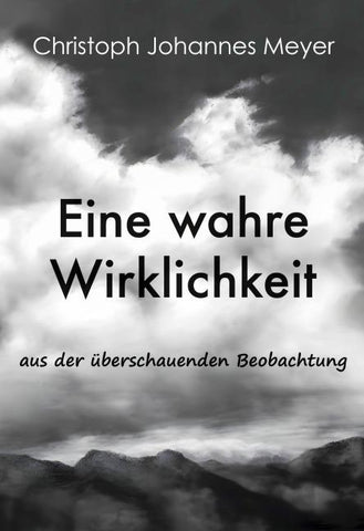 Eine wahre Wirklichkeit