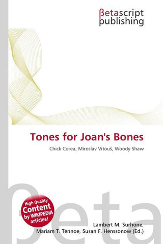 Tones for Joan's Bones