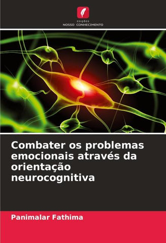 Combater os problemas emocionais através da orientação neurocognitiva