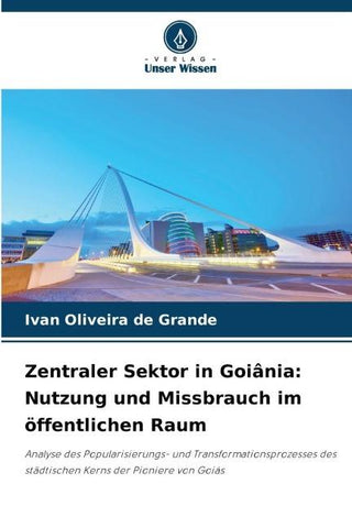 Zentraler Sektor in Goiânia: Nutzung und Missbrauch im öffentlichen Raum