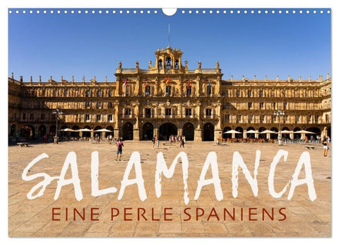 Salamanca - Eine Perle Spaniens (Wandkalender 2026 DIN A3 quer), CALVENDO Monatskalender