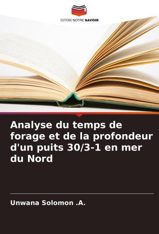 Analyse du temps de forage et de la profondeur d'un puits 30/3-1 en mer du Nord