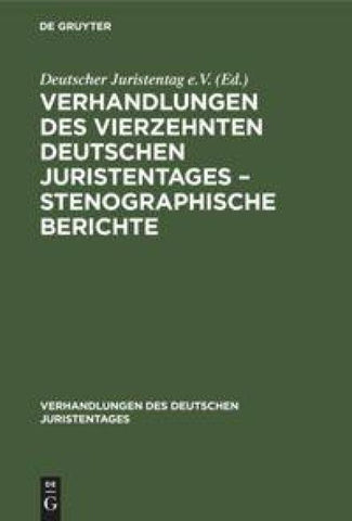 Verhandlungen des Vierzehnten deutschen Juristentages – Stenographische Berichte