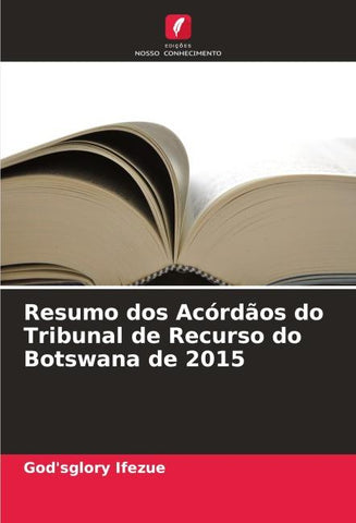 Resumo dos Acórdãos do Tribunal de Recurso do Botswana de 2015