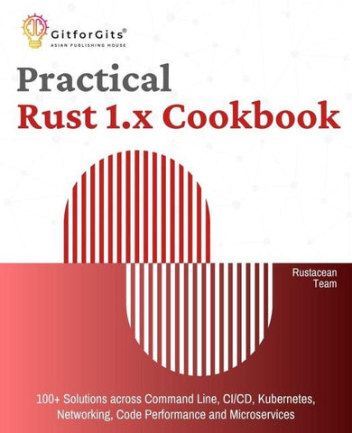 Practical Rust 1.x Cookbook