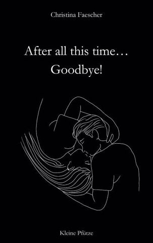After all this time. Goodbye!