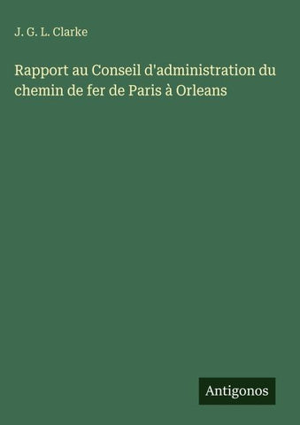 Rapport au Conseil d'administration du chemin de fer de Paris à Orleans