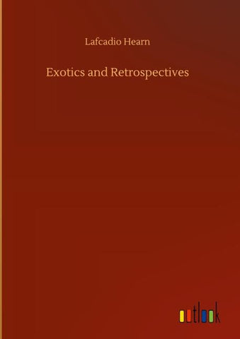 Exotics and Retrospectives